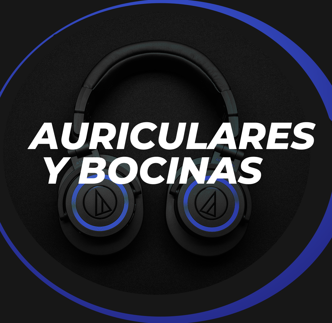 Auriculares y Bocinas